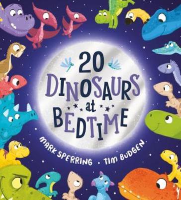 Twenty Dinosaurs at Bedtime (PB) - Mark Sperring