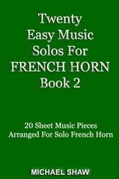 Twenty Easy Music Solos For French Horn Book 2