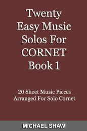 Twenty Easy Music Solos For Cornet Book 1