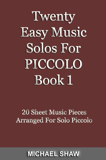 Twenty Easy Music Solos For Piccolo Book 1 - Michael Shaw