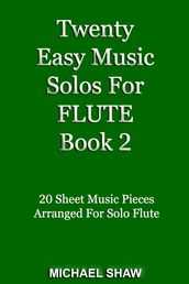 Twenty Easy Music Solos For Flute Book 2