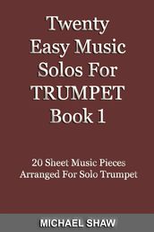 Twenty Easy Music Solos For Trumpet Book 1