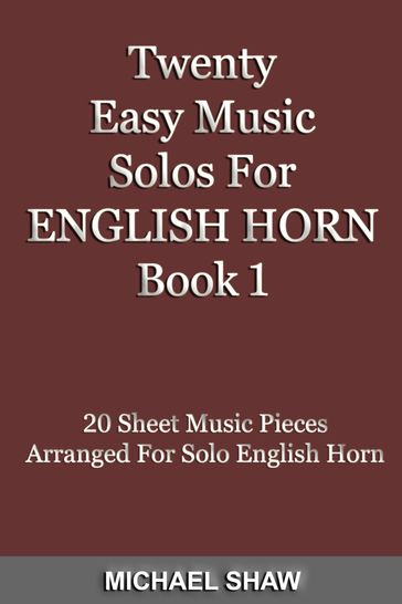 Twenty Easy Music Solos For English Horn Book 1 - Michael Shaw