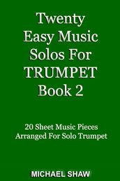 Twenty Easy Music Solos For Trumpet Book 2