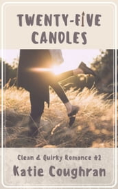 Twenty-Five Candles