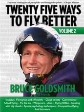 Twenty Five Ways to Fly Better Volume 2