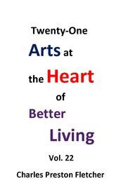 Twenty-One Arts at the Heart of Better Living