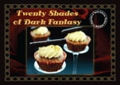 Twenty Shades of Dark Fantasy