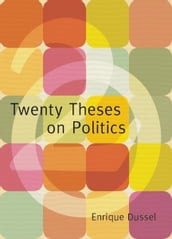 Twenty Theses on Politics