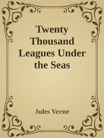 Twenty Thousand Leagues Under the Seas - Verne Jules