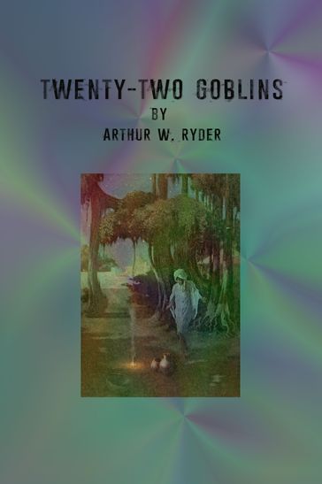 Twenty-Two Goblins - Arthur W. Ryder