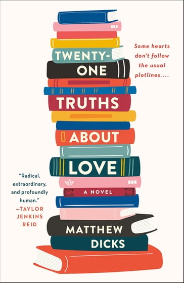 Twenty-one Truths About Love - Matthew Dicks