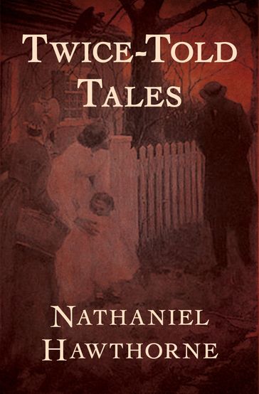 Twice-Told Tales - Hawthorne Nathaniel
