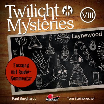 Twilight Mysteries, Die neuen Folgen, Folge 8: Laynewood (Fassung mit Audio-Kommentar) - Paul Burghardt - Tom Steinbrecher - Erik Albrodt