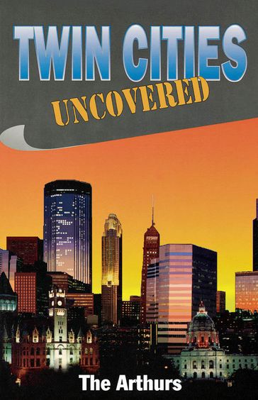 Twin Cities Uncovered - The Arthurs