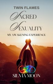 Twin Flame Sacred Sexuality