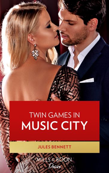 Twin Games In Music City (Dynasties: Beaumont Bay, Book 1) (Mills & Boon Desire) - Jules Bennett