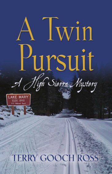 A Twin Pursuit: A High Sierra Mystery - Terry Gooch Ross