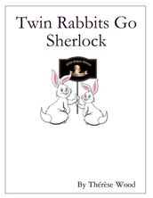 Twin Rabbits Go Sherlock