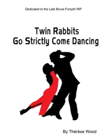Twin Rabbits Go Strictly Come Dancing - Thérèse Wood