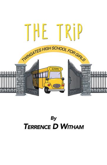 Twingates High School (The Trip) - Terrence D Witham