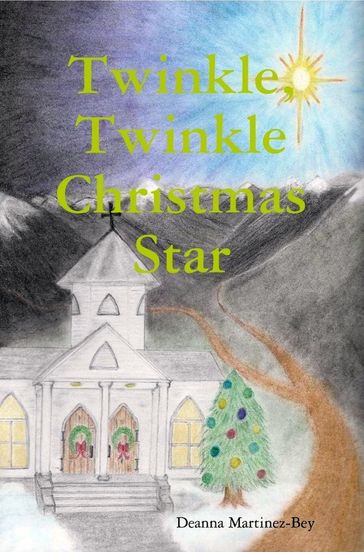Twinkle, Twinkle Christmas Star - Deanna Martinez-Bey