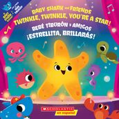 Twinkle, Twinkle, You re a Star! / ¡Estrellita, brillarás! (Bilingual)