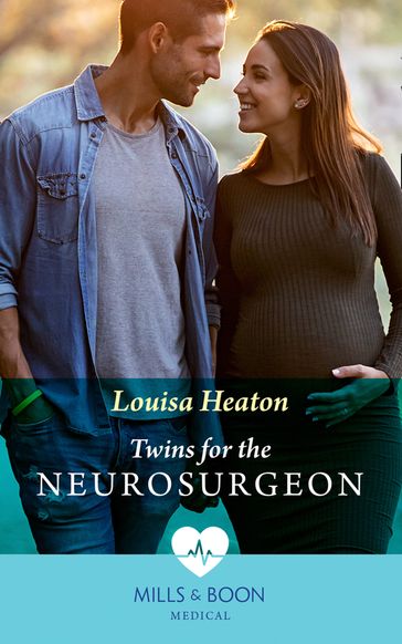 Twins For The Neurosurgeon (Reunited at St Barnabas's Hospital, Book 1) (Mills & Boon Medical) - Louisa Heaton