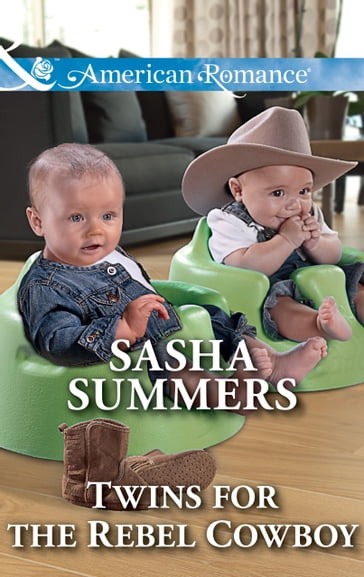 Twins For The Rebel Cowboy (Mills & Boon American Romance) (The Boones of Texas, Book 2) - Sasha Summers