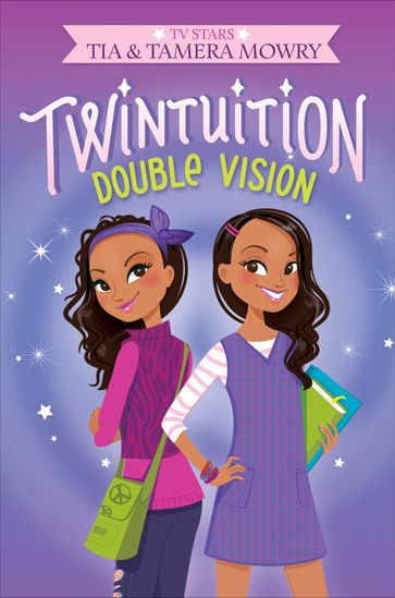 Twintuition: Double Vision - Tia Mowry - Tamera Mowry