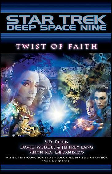 Twist of Faith - S. D. Perry - David Weddle - Jeffrey Lang - Keith R. A. DeCandido