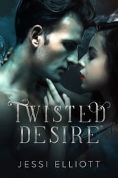 Twisted Desire: A Fae Paranormal Romance