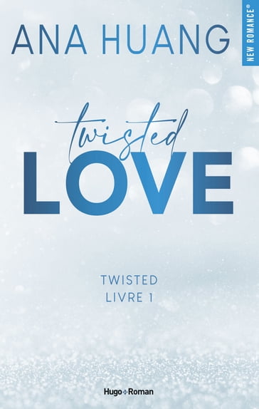 Twisted Love - Tome 1 - Ana Huang