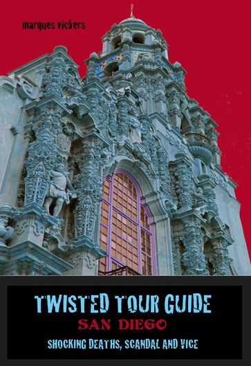 Twisted Tour Guide San Diego - Marques Vickers