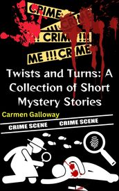 Twists and Turns: A Collection of Short Mystery Stories