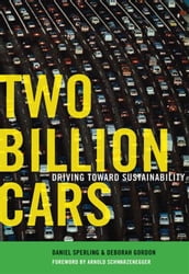 Two Billion Cars : Driving Toward Sustainability