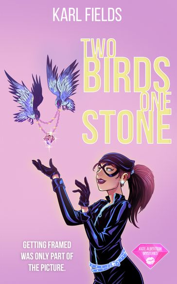 Two Birds, One Stone - Karl Fields