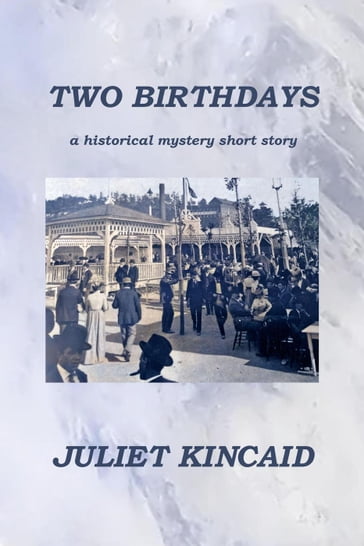 Two Birthdays - Juliet Kincaid