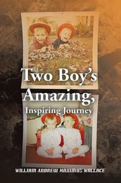 Two Boy s Amazing, Inspiring Journey