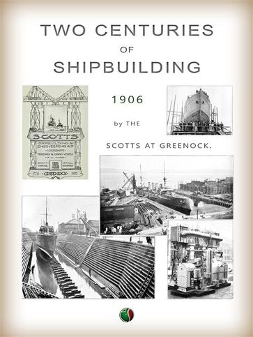 Two Centuries of Shipbuilding - Scotts at Greenock