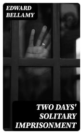 Two Days  Solitary Imprisonment