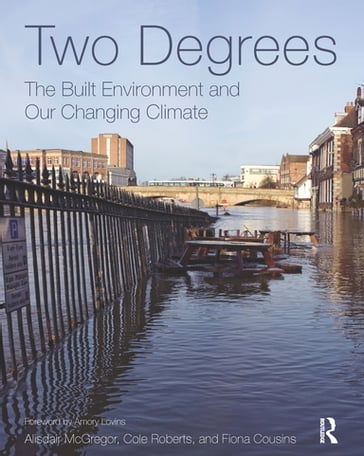 Two Degrees: The Built Environment and Our Changing Climate - Alisdair McGregor - Cole Roberts - Fiona Cousins