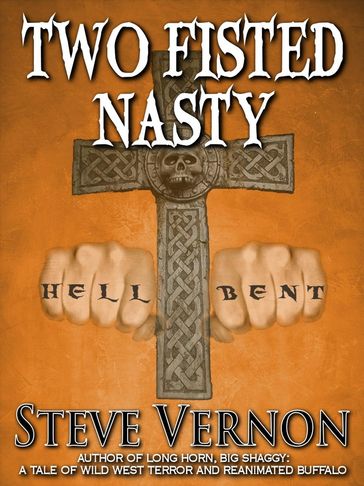 Two Fisted Nasty - Steve Vernon