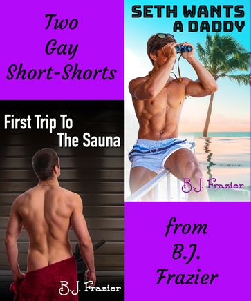 Two Gay Short-Shorts - B.J. Frazier