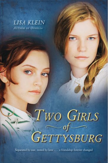 Two Girls of Gettysburg - Lisa Klein