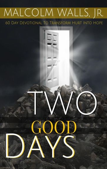 Two Good Days - Malcolm Walls