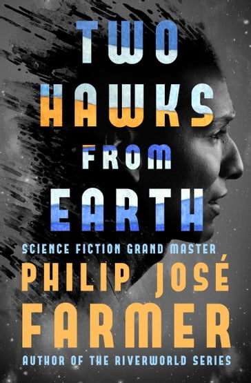 Two Hawks from Earth - Philip José Farmer