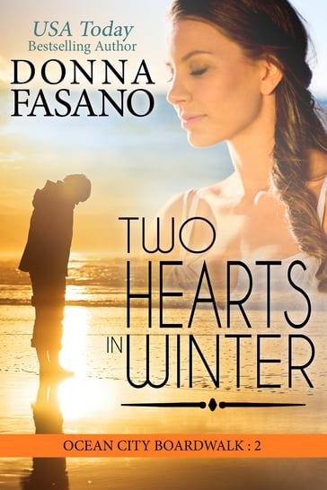 Two Hearts in Winter (Ocean City Boardwalk Series, Book 2) - Donna Fasano