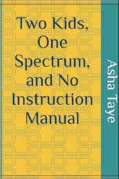 Two Kids, One Spectrum, and No Instruction Manual