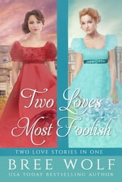 Two Loves Most Foolish